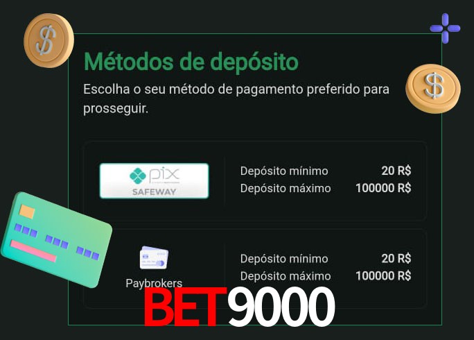 O cassino BET9000bet oferece uma grande variedade de métodos de pagamento